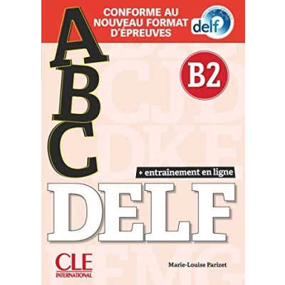 Image de ABC DELF Niveau B2 Livre + CD Entrainement en ligne Conforme au nouveau format d&#039;épreuves