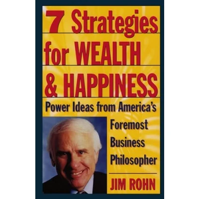 Image de 7 Strategies for Wealth &amp; Happiness: Power Ideas from America&#039;s Foremost Business Philosopher