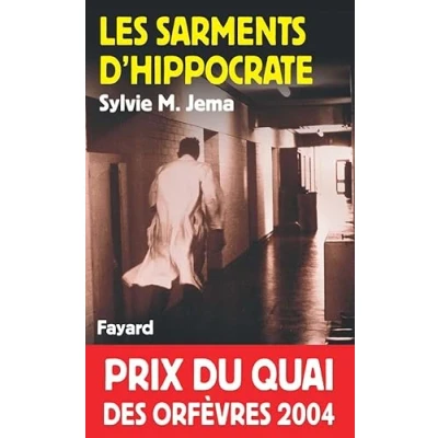 Image de Les sarments d &#039;Hippocrate Prix Quai des Orfèvres 2004 Livre d’occasion Très bon