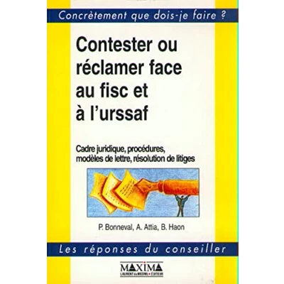 Image de Contester ou réclamer face au fisc et à l&#039;URSSAF: Cadre juridique, procédures, modèles de lettre