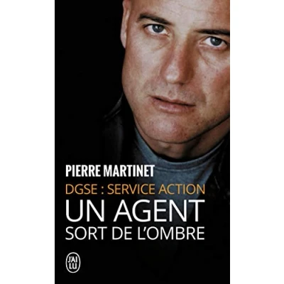 Image de Un agent sort de l&#039;ombre: DGSE : Service action Livre d’occasion Bon