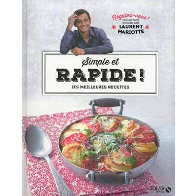 Image de Simple et rapide ! Régalez vous Collection dirigée par Laurent Mariotte Livre d’occasion Très bon