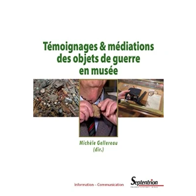 Image de Témoignages et médiations des objets de guerre en musée
