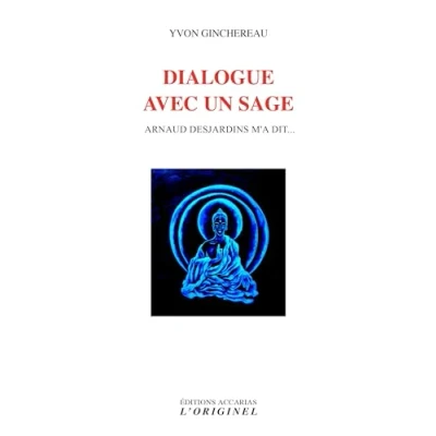 Image de Dialogue avec un sage: Arnaud Desjardins m&#039;a dit