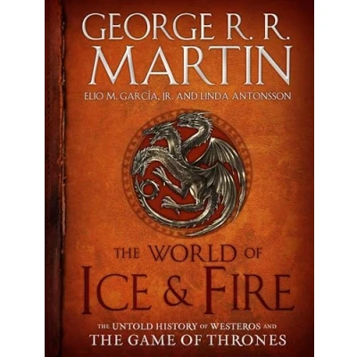 Image de the World of Ice &amp; Fire: Untold History Westeros and Game Thrones