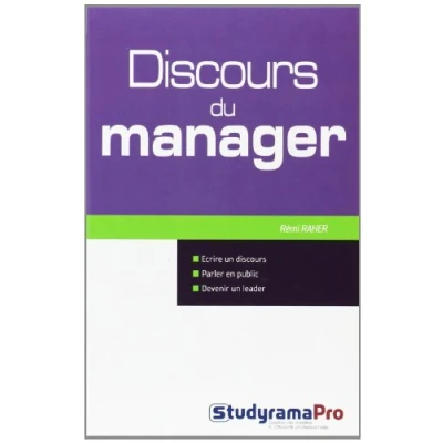 Image de Discours du manager : comment écrire un discours, parler en public et devenir leader