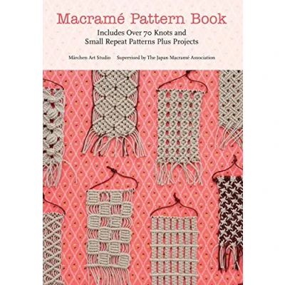 Image de Macrame Pattern Book: Includes over 70 Knots and Small Repeat Patterns Plus Projects