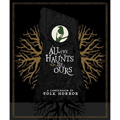 Image de All The Haunts Be Ours: A Compendium Of Folk Horror (15 Disc Special Edition Collector&#039;s Set) [Blu ray + CD]
