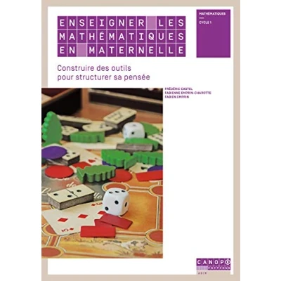 Image de Enseigner les mathématiques en maternelle : Construire des outils pour structurer la pensée Livre d’occasion Très bon