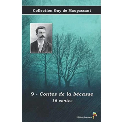 Image de 9 contes de la bécasse 16 Collection Guy Maupassant: Texte intégral