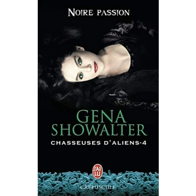 Image de Chasseuses d&#039;aliens, 4 : Noire passion Livre d’occasion Très bon