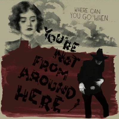 Image de You&#039;re Not from Around Here