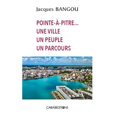 Image de Pointe à Pitre...une ville un peuple parcours