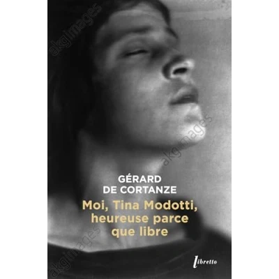 Image de Moi Tina Modotti, heureuse parce que libre