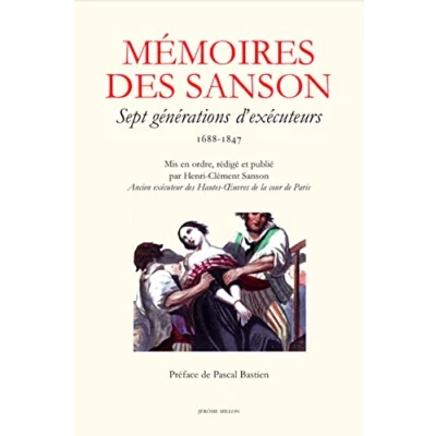 Image de Mémoires des Sanson: Sept générations d&#039;exécuteurs, 1688 1847
