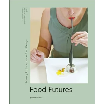 Image de Food Futures Sensory Explorations in Design