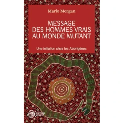 Image de Message des hommes vrais au monde mutant Une initiation chez les Aborigènes: Aborigènes Livre d’occasion Bon