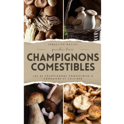 Image de Guide Des champignons Comestibles: Les 35 comestibles à connaître et cuisiner