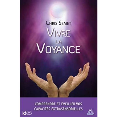 Image de Vivre la voyance: Comprendre et éveiller vos capacités extrasensorielles