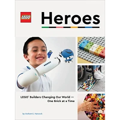 Image de LEGO Heroes: Builders Changing Our World―One Brick at a Time