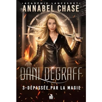 Image de Dépassée par la magie: Dani Degraff, T3