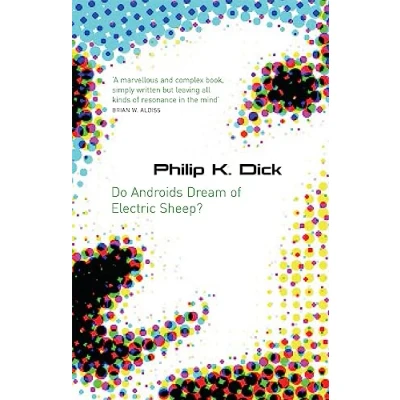 Image de Do Androids Dream Of Electric Sheep?: The inspiration behind Blade Runner and 2049
