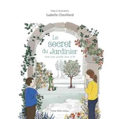 Image de Le secret du jardinier: Un conte pour grandir dans la foi