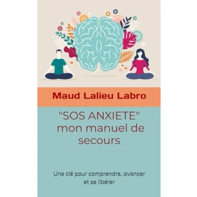Image de SOS ANXIETE: une clé pour comprendre, avancer et se libérer