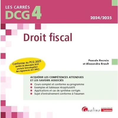 Image de DCG 4 Droit fiscal: Conforme au PCG 2025 (arrêté 26 décembre 2023 portant homologation des règlements de l&#039;ANC)