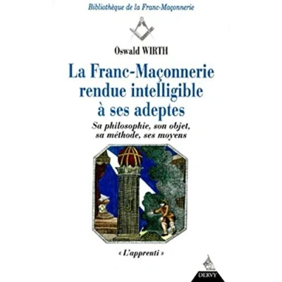 Image de Franc maçonnerie rendue intelligible à ses adeptes, tome 1. L&#039;apprenti Livre d’occasion Correct