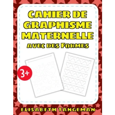 Image de Cahier de Graphisme Maternelle avec des Formes: Exercices pour les tout petits et enfants d&#039;âge préscolaire 3 ans +