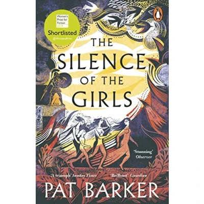 Image de the Silence of Girls: A retelling classic Greek myth, Troy, from Booker prize winning author Regeneration