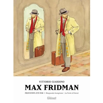 Image de Max Fridman Format roman graphique Tome 01 Printemps été 1938 : Rhapsodie hongroise / La Porte d&#039;Orient (BD)