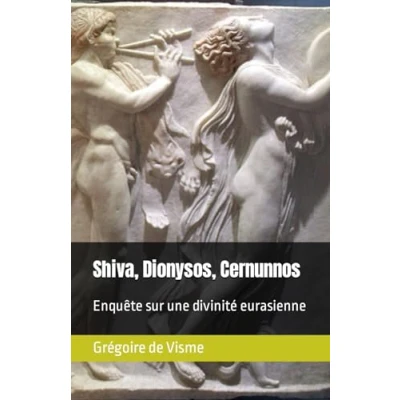 Image de Shiva, Dionysos, Cernunnos: Enquête sur une divinité eurasienne
