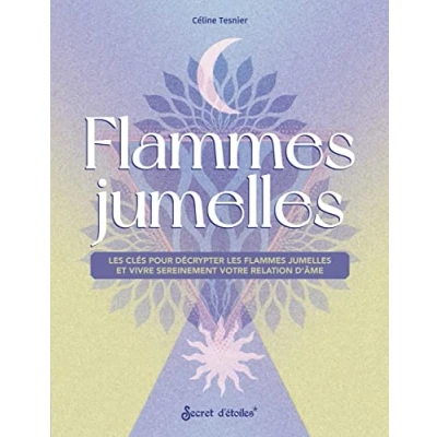 Image de Flammes jumelles: les clés pour décrypter et vivre sereinement votre relation d&#039;âme Livre d’occasion Correct
