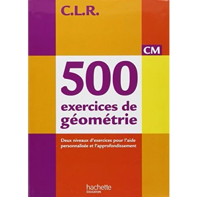 Image de CLR 500 exercices de géométrie CM Livre l&#039;élève Ed. 2014 d’occasion Correct