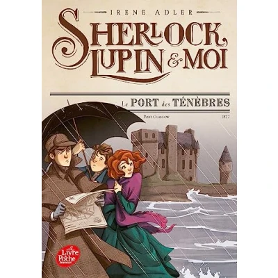 Image de Sherlock, Lupin et moi Tome 11 Le port des ténèbres (Poche)