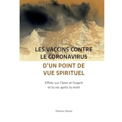 Image de Les vaccins contre le coronavirus d&#039;un point de vue spirituel: Effets sur l&#039;âme et l&#039;esprit la vie après mort