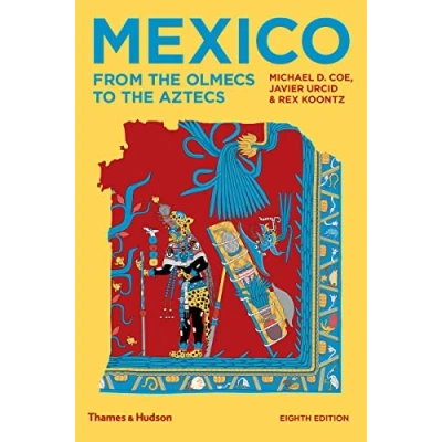 Image de Mexico From the Olmecs to Aztecs (8th ed) /anglais