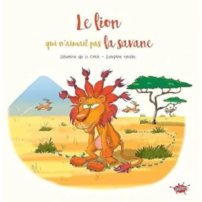 Image de Le lion qui n&#039;aimait pas la savane Livre d’occasion Correct