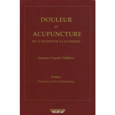 Image de DOULEUR ET ACUPUNCTURE. DE LA RECHERCHE A CLINIQUE