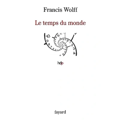 Image de Le temps du monde: Une étude de métaphysique descriptive