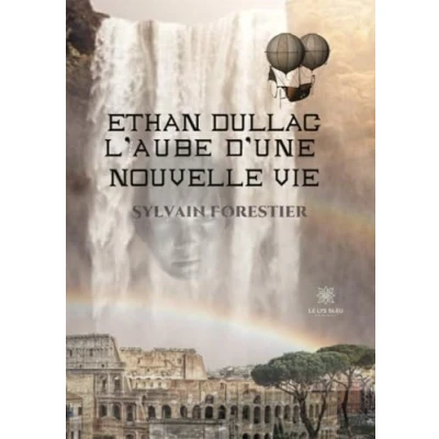 Image de Ethan Dullac, l’aube d’une nouvelle vie