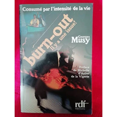Image de Consumé par l&#039;intensité de la vie: Burn Out, il y a une issue
