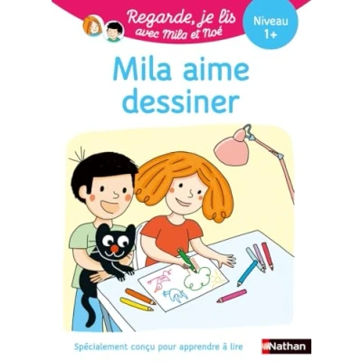 Image de Mila aime dessiner Regarde je lis avec et Noé Apprentissage Lecture CP Niveau 1+