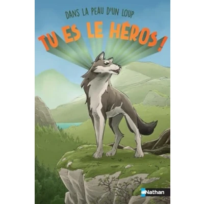 Image de tu es le héros Dans la peau d&#039;un loup Un livre immersif dont Dès 8 ans