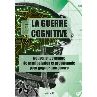 Image de La guerre cognitive: Nouvelle technique de manipulation et propagande pour gagner une