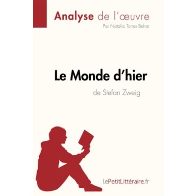 Image de Le Monde d&#039;hier de Stefan Zweig (Analyse l&#039;oeuvre): Analyse complète et résumé détaillé l&#039;oeuvre