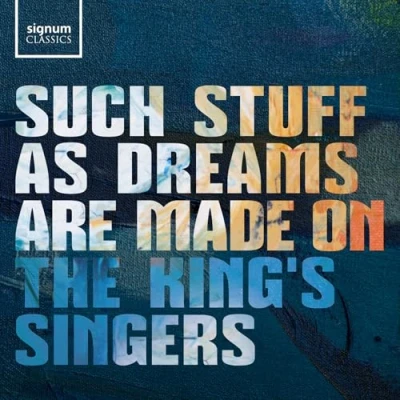 Image de Such Stuff As Dreams are Made on/The King&#039;s Singers