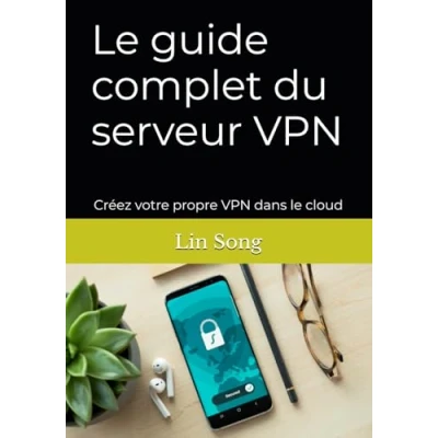 Image de le guide complet du serveur VPN: Créez votre propre VPN dans cloud
